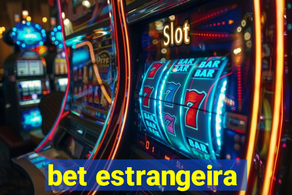 bet estrangeira